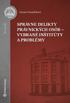 Správne delikty právnických osôb - vybrané inštitúty a problémy